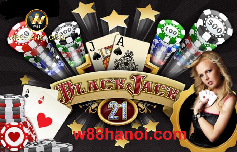 Blackjack là gì? Trò chơi được yêu thích tại nhà cái W88