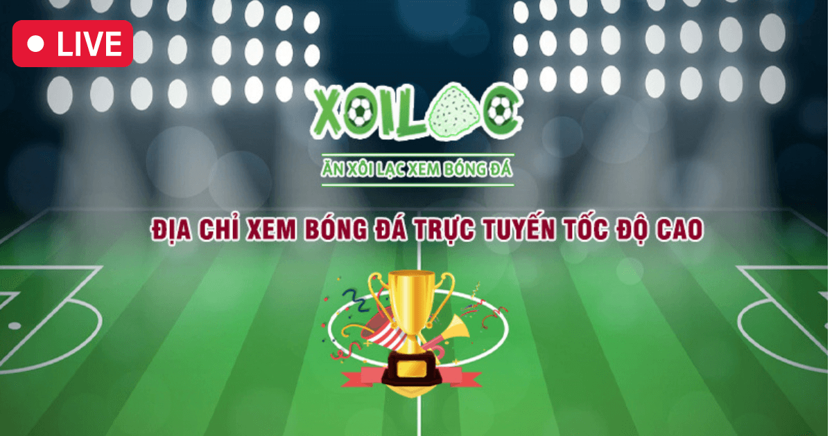 Xoilac TV – jaswig.com: Trang trực tiếp bóng đá số 1 Việt Nam