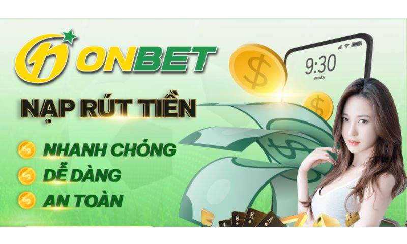 Onbet không áp đặt bất kỳ hạn chế nào về số lần nạp rút tiền