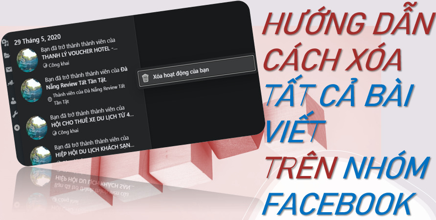 Hướng dẫn cách xóa tất cả bài viết trên nhóm Facebook